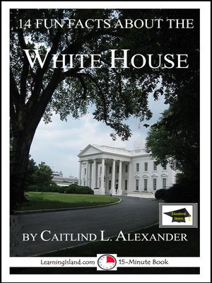 cover image of 14 Fun Facts About the White House
